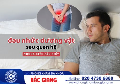 Đau nhức dương vật sau quan hệ do đâu