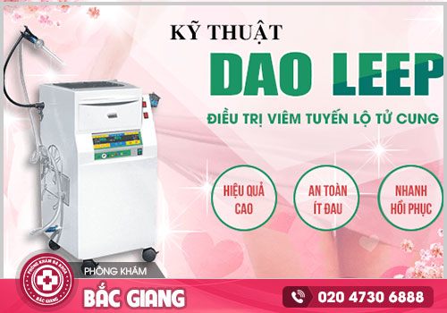 Điều trị viêm lộ tuyến cổ tử cung tại Bắc Giang địa chỉ nào chất lượng, an toàn?