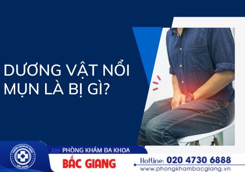 dương vật nổi mụn là bị gì